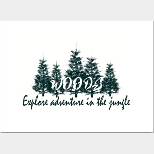 woods - explore adventure in jungle Posters and Art